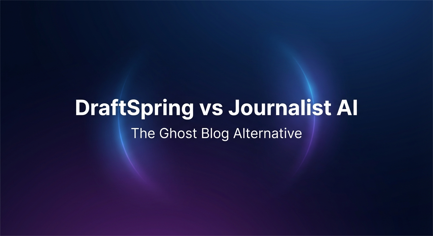 DraftSpring vs Journalist AI